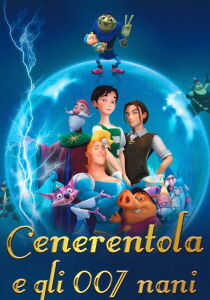 Cenerentola e gli 007 nani streaming