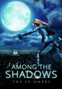 Among the Shadows – Tra le ombre streaming