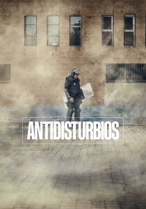 Antidisturbios - Unità Antisommossa streaming