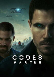 Code 8: Parte II streaming