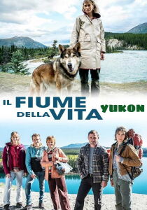 Il fiume della vita 7 - Yukon streaming