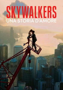 Skywalkers: Una storia d'amore streaming