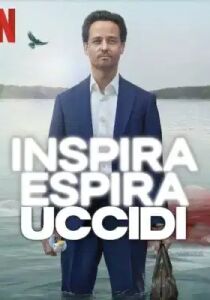 Inspira espira uccidi streaming