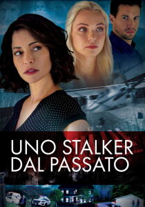 Uno stalker dal passato streaming