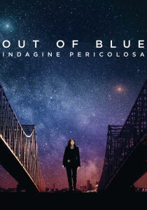 Out of Blue – Indagine pericolosa streaming