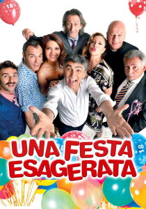 Una festa esagerata streaming