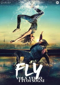 Fly – Vola verso i tuoi sogni streaming