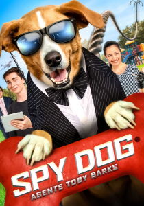 Spy Dog - Agente Toby Barks streaming