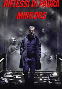 Riflessi di paura – Mirrors streaming
