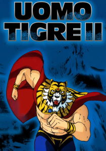Uomo tigre II streaming