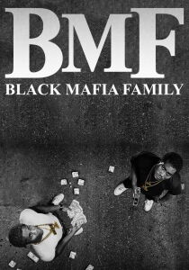 BMF - Black Mafia Family streaming