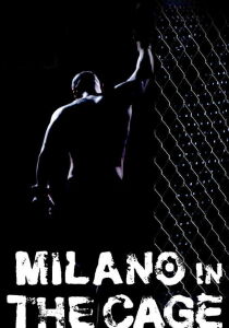 Milano in the Cage streaming