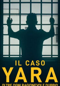 Il caso Yara - Oltre ogni ragionevole dubbio streaming