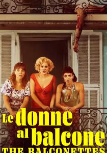 Le donne al balcone - The Balconettes streaming