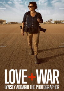 Love + War: Lynsey Addario the photographer [Sub-ITA] streaming