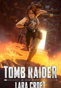 Tomb Raider - La leggenda di Lara Croft streaming