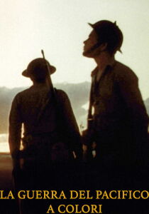 La guerra del Pacifico a colori [Sub-ITA] streaming