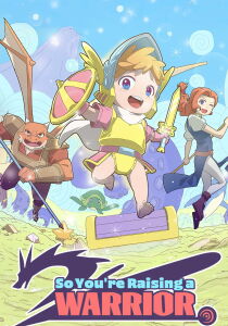 So You're Raising a Warrior [Sub-ITA] streaming
