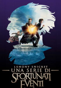 Lemony Snicket - Una serie di sfortunati eventi streaming