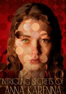 The Intriguing Secrets of Anna Karenina [Sub-ITA] streaming