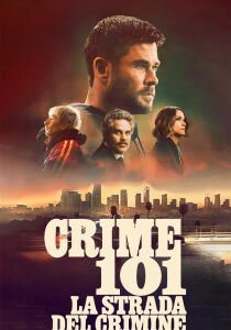 Crime 101 - La strada del crimine streaming