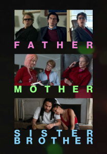 Father Mother Sister Brother streaming