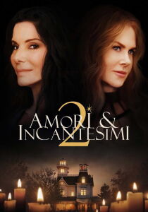 Amori & incantesimi 2 streaming