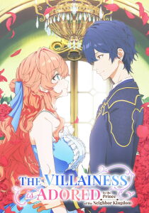 The Villainess Is Adored by the Prince of the Neighbor Kingdom [Sub-ITA] streaming