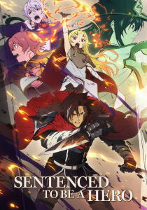 Sentenced to Be a Hero [Sub-ITA] streaming