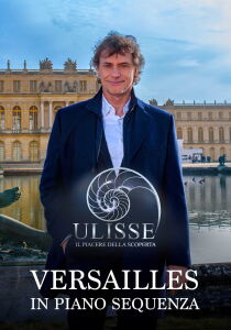 Ulisse il piacere della scoperta - Versailles in piano sequenza streaming