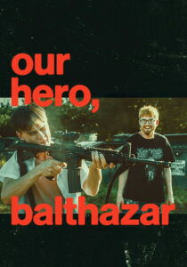 Our Hero, Balthazar [Sub-ITA] streaming