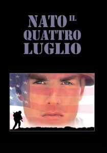 Nato il quattro luglio streaming