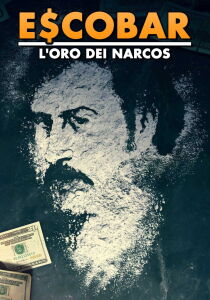E$cobar - L'oro dei narcos streaming