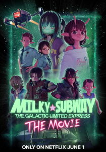 Milky-Subway - The Galactic Limited Express - Il film streaming