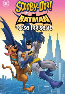Scooby-Doo And Batman - Il Caso Irrisolto streaming