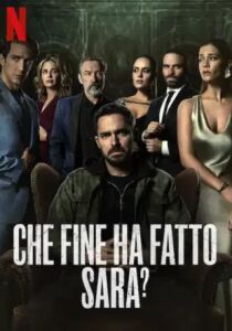 Che Fine Ha Fatto Sara? streaming