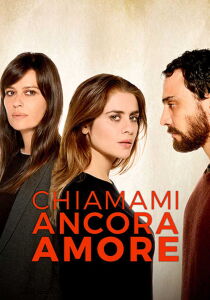 Chiamami ancora amore streaming