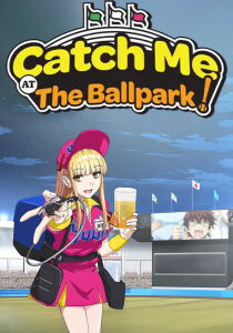 Catch Me at the Ballpark! [Sub-ITA] streaming