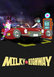 Milky☆Highway [Sub-ITA] [CORTO] streaming