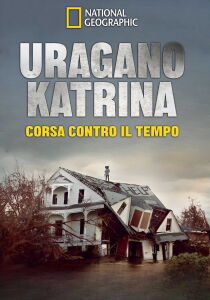 Uragano Katrina - Corsa contro il tempo [Sub-ITA] streaming