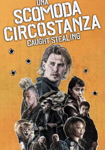 Una scomoda circostanza - Caught Stealing streaming