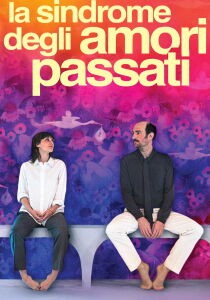 La sindrome degli amori passati streaming