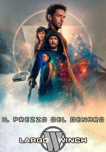 Largo Winch - Il prezzo del denaro streaming