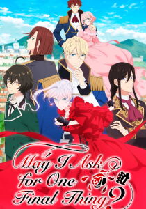 May I Ask for One Final Thing? [Sub-ITA] streaming