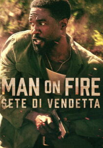 Man on Fire - Sete di vendetta streaming