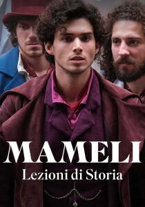 Mameli - Lezioni di storia streaming