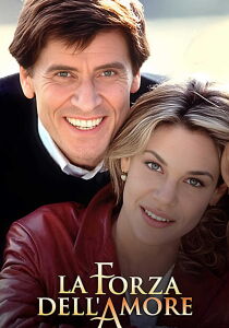 La forza dell'amore streaming