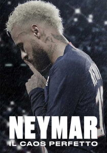 Neymar - Il caos perfetto streaming