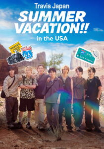 Travis Japan Summer Vacation!! in the USA [Sub-ITA] streaming