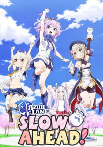 Azur Lane: Slow Ahead! streaming